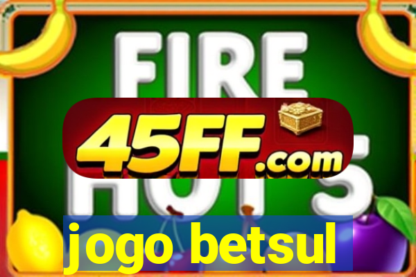 jogo betsul